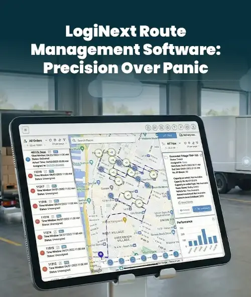 LogiNext Route Management Software: Built for Precision, Not Chaos